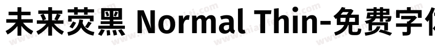 未来荧黑 Normal Thin字体转换